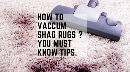 Master The Art Of Rugs: How To Vacuum A Shag Rug