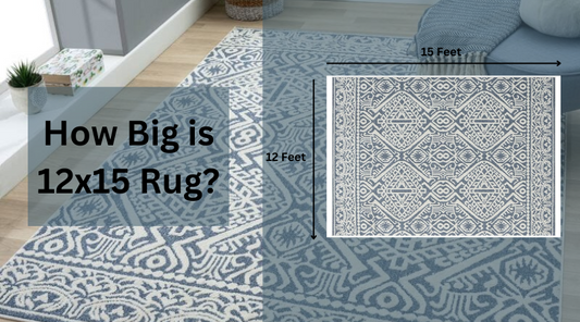 How Big Is a 12x15 Rug: Size Details and Uses