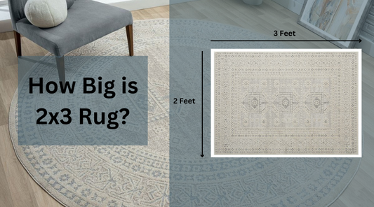 How Big Is a 2x3 Rug: Rug Sizes and Design Ideas