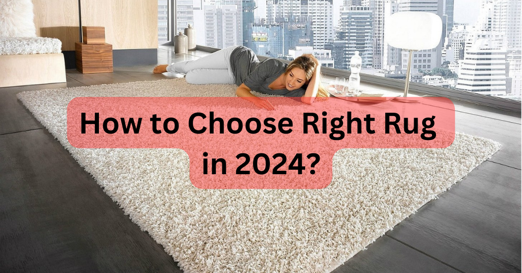 How to Choose a Rug: Buying a Rug Guide