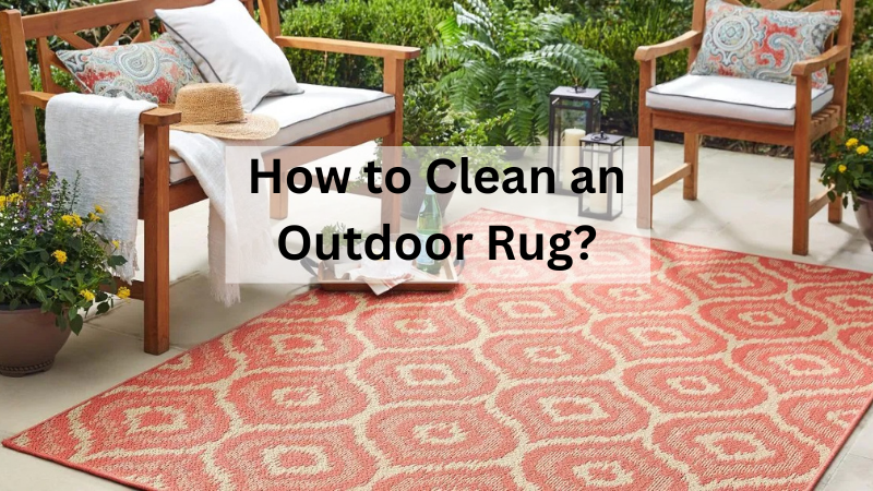 How to Clean an Outdoor Rug? - Rug Gallery